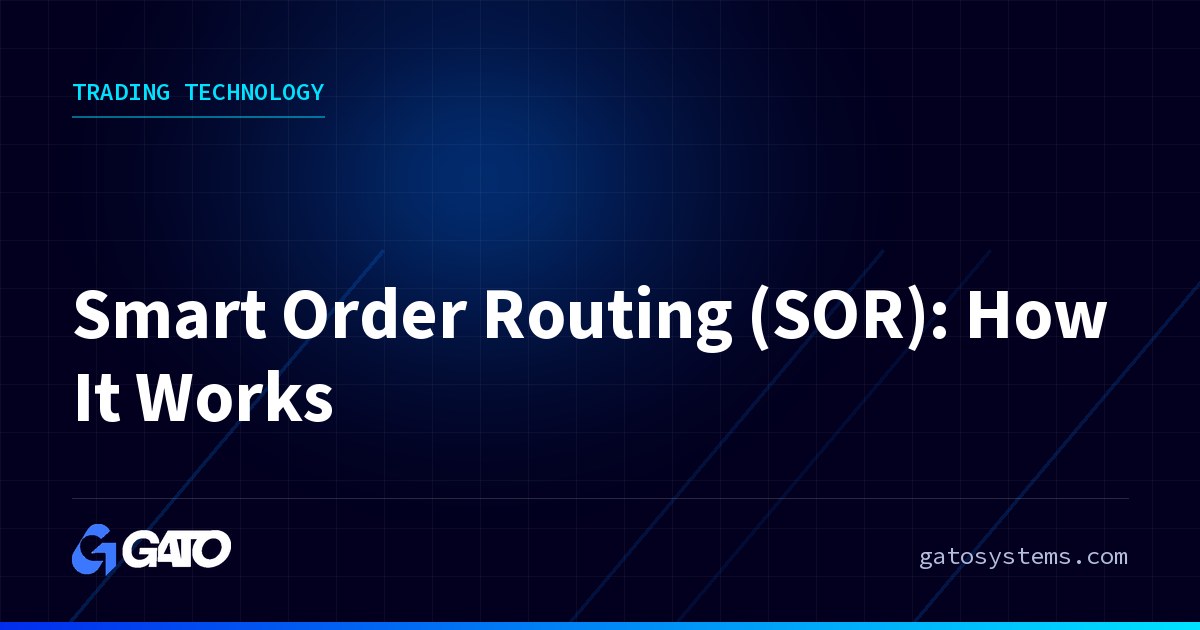 Smart Order Routing (SOR): How It Works